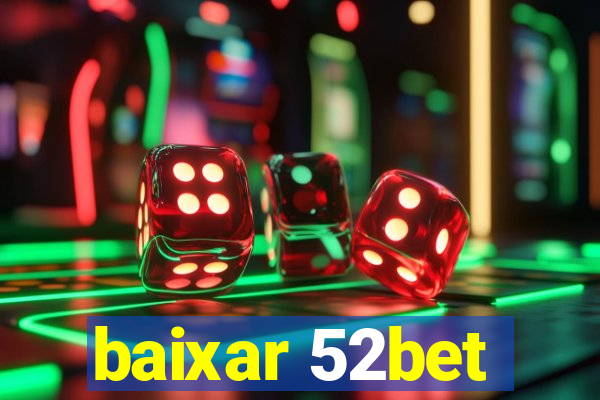 baixar 52bet